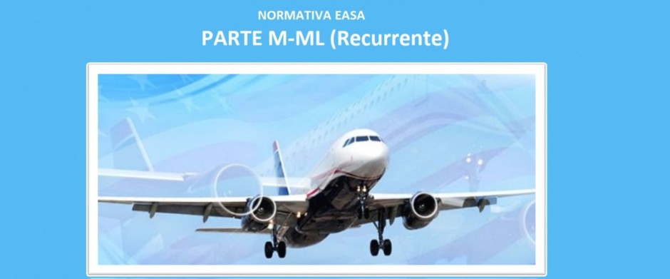 Curso Combiando Normativa EASA Parte M+ML Recurrente (con aplicación de la IA)